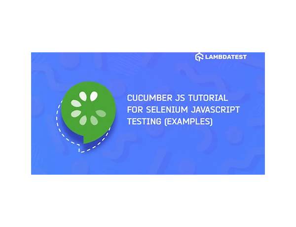 Cucumber.js Tutorial With Examples For Selenium JavaScript